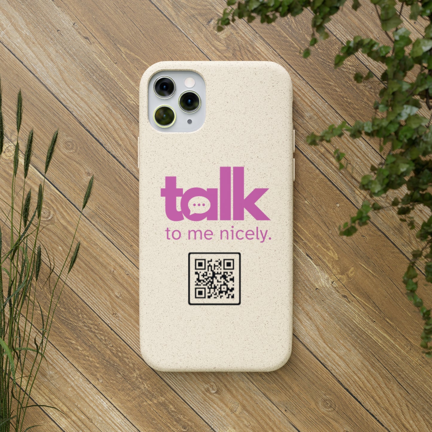 Pink Talk Nicely - Biodegradable Phone Case