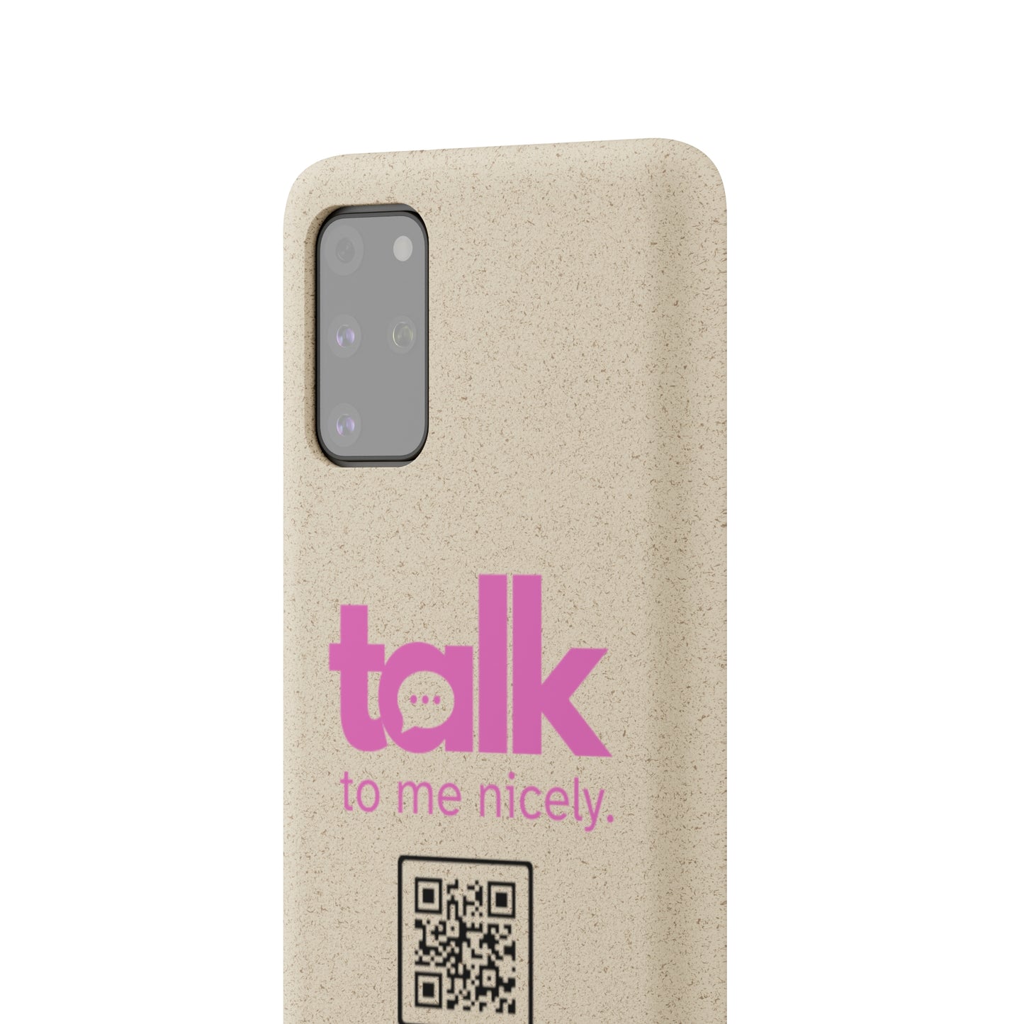Pink Talk Nicely - Biodegradable Phone Case