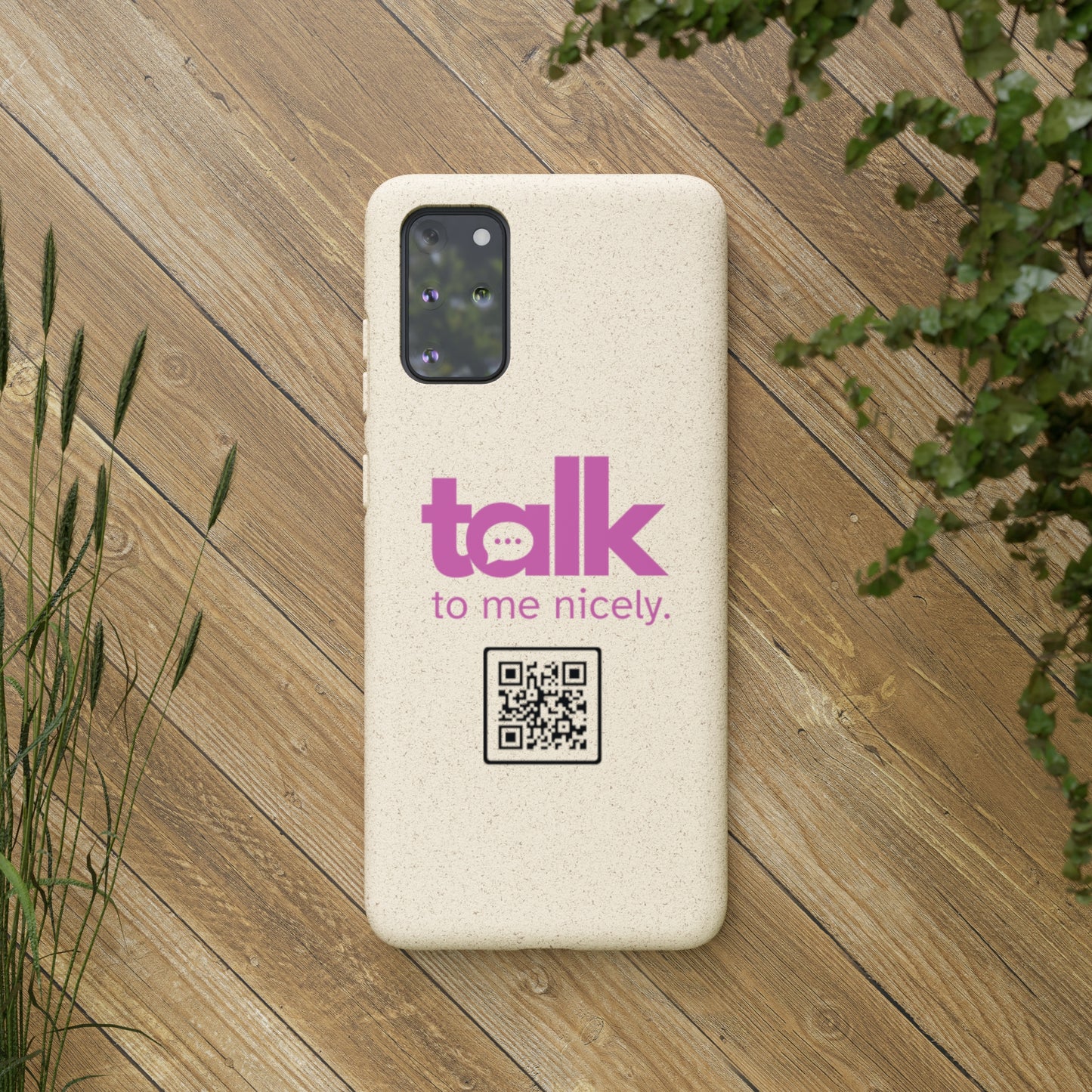 Pink Talk Nicely - Biodegradable Phone Case