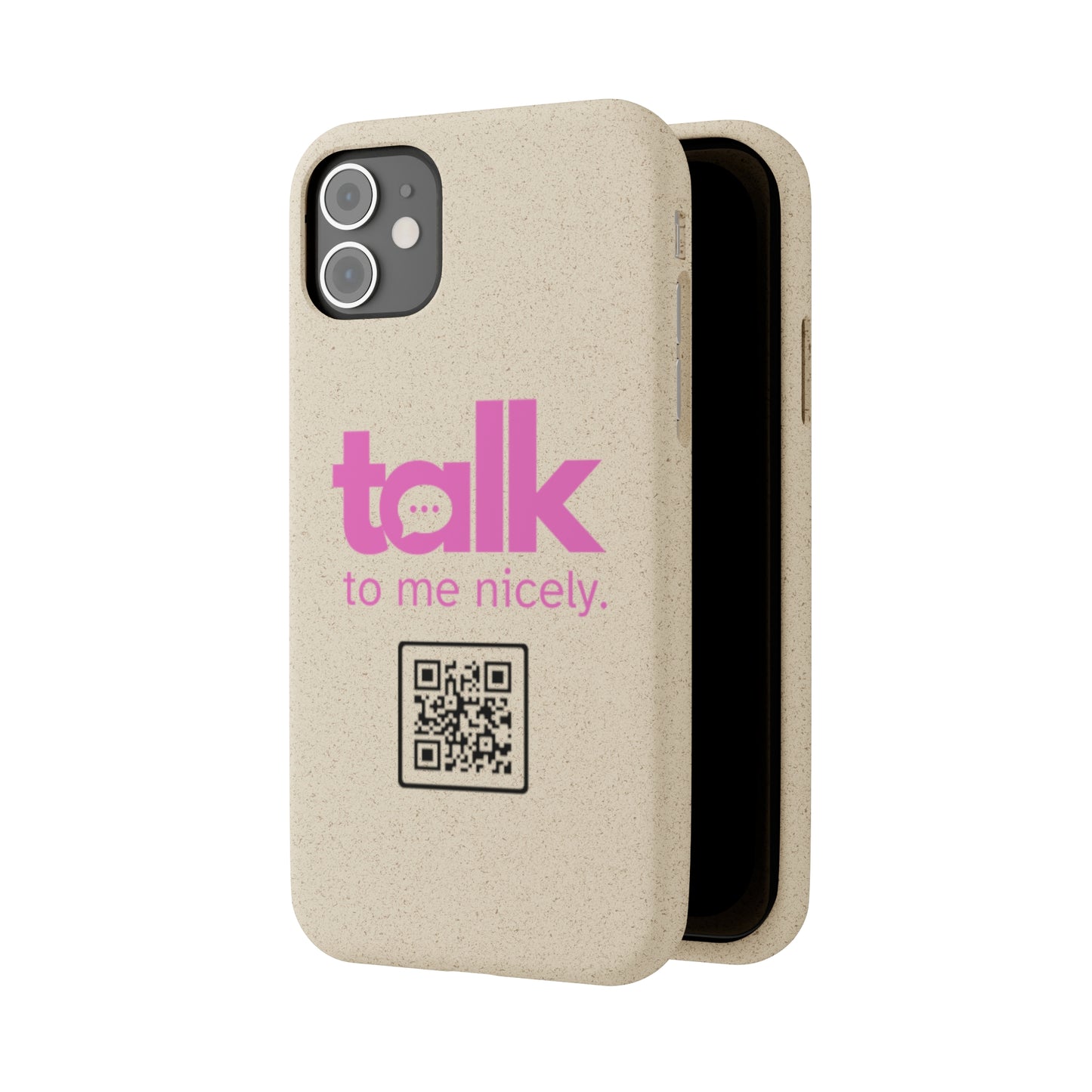 Pink Talk Nicely - Biodegradable Phone Case