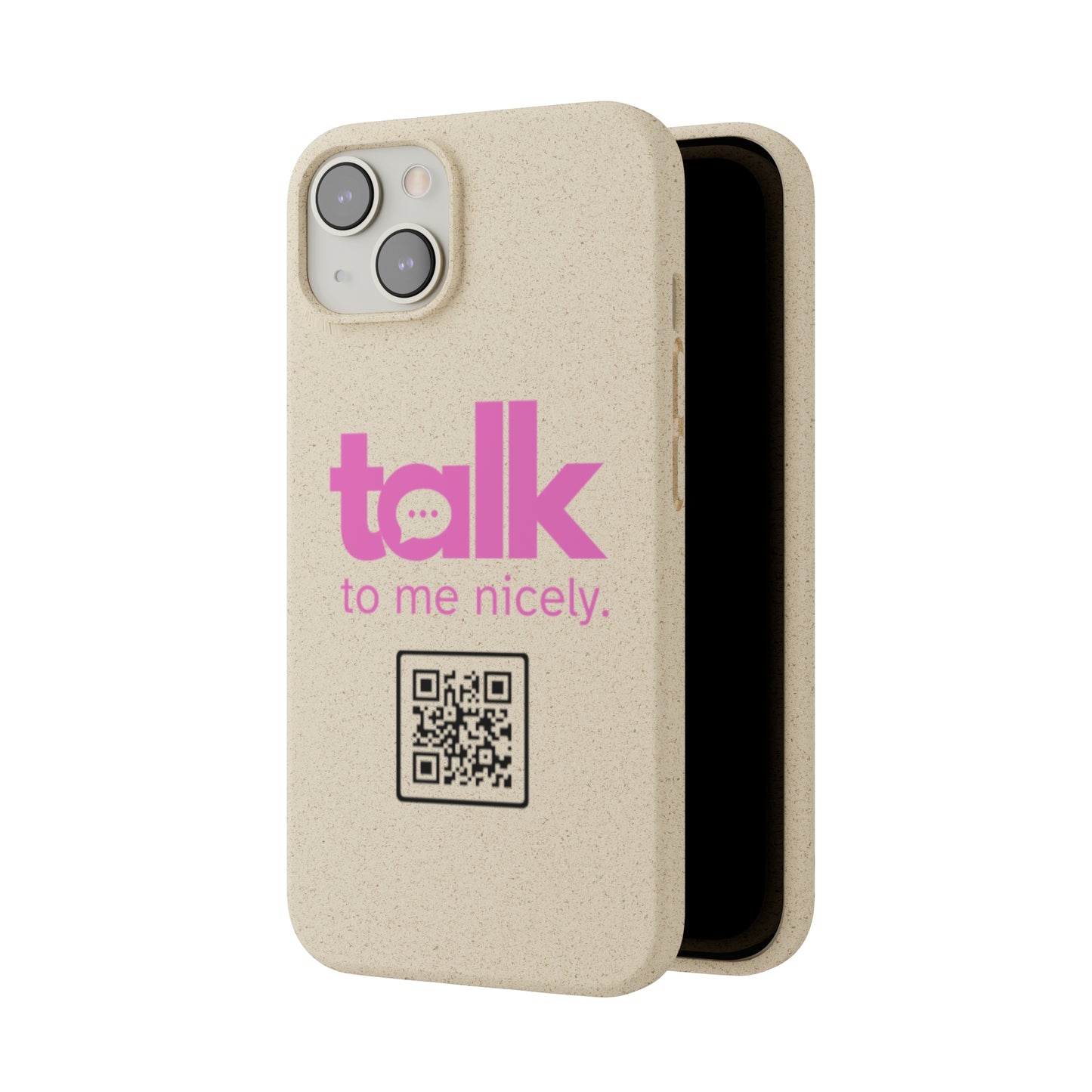 Pink Talk Nicely - Biodegradable Phone Case