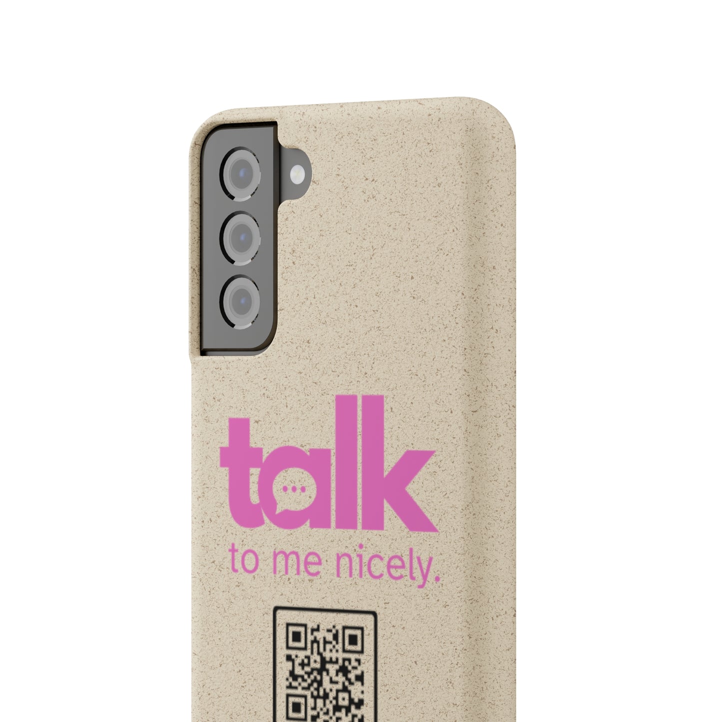 Pink Talk Nicely - Biodegradable Phone Case
