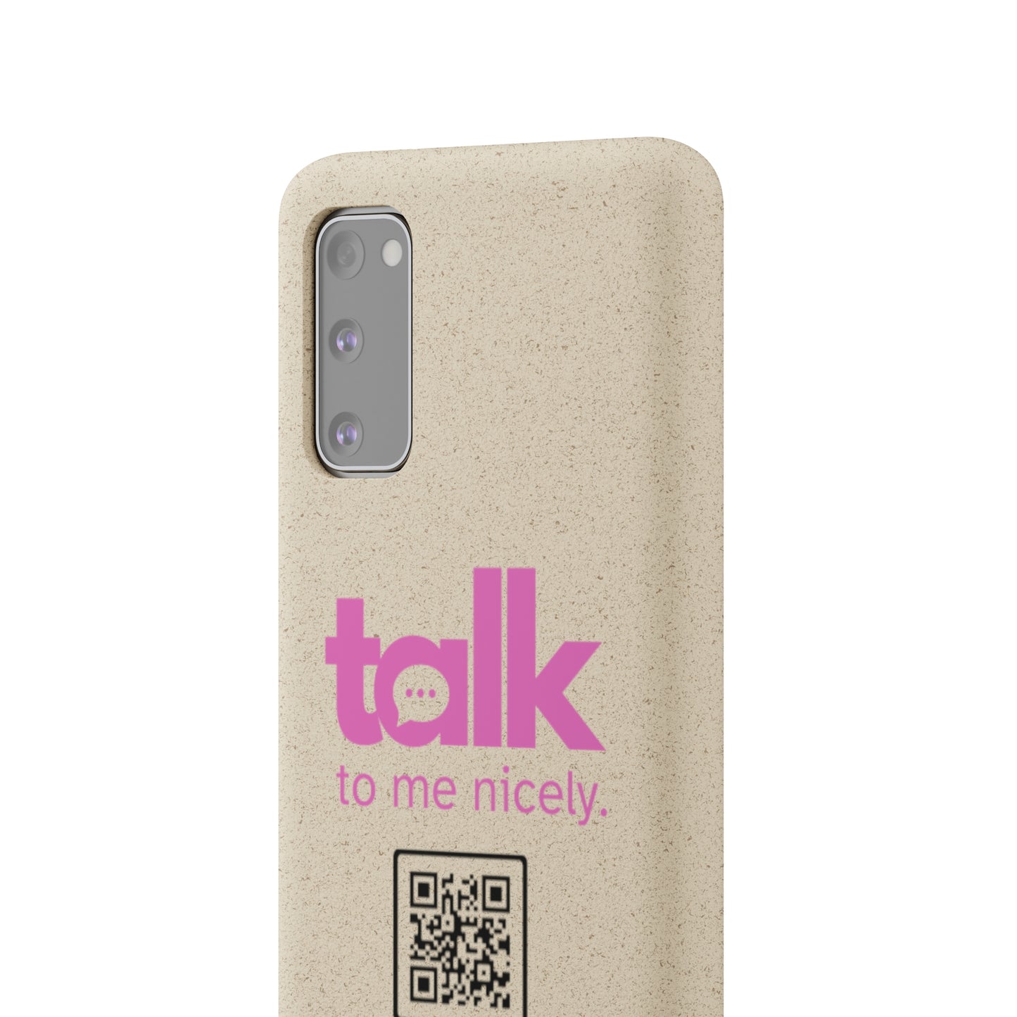 Pink Talk Nicely - Biodegradable Phone Case