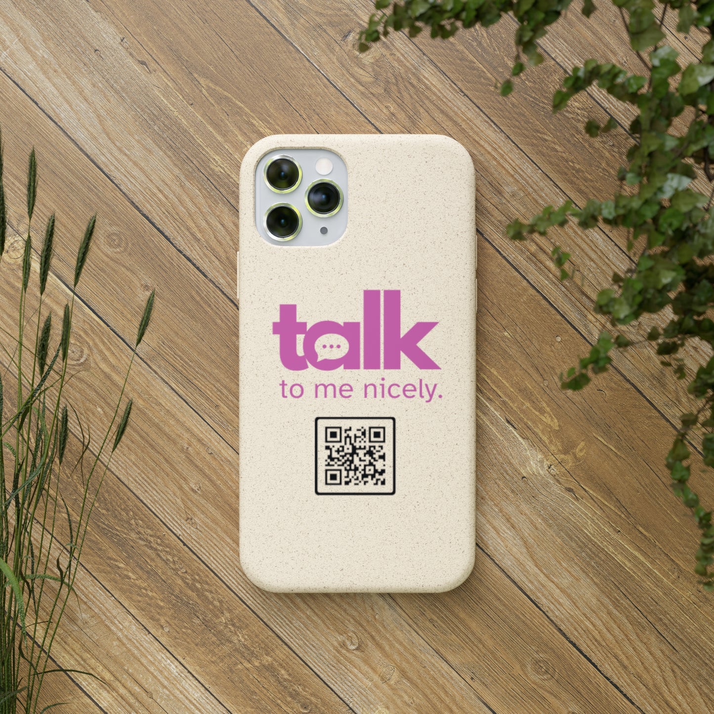 Pink Talk Nicely - Biodegradable Phone Case