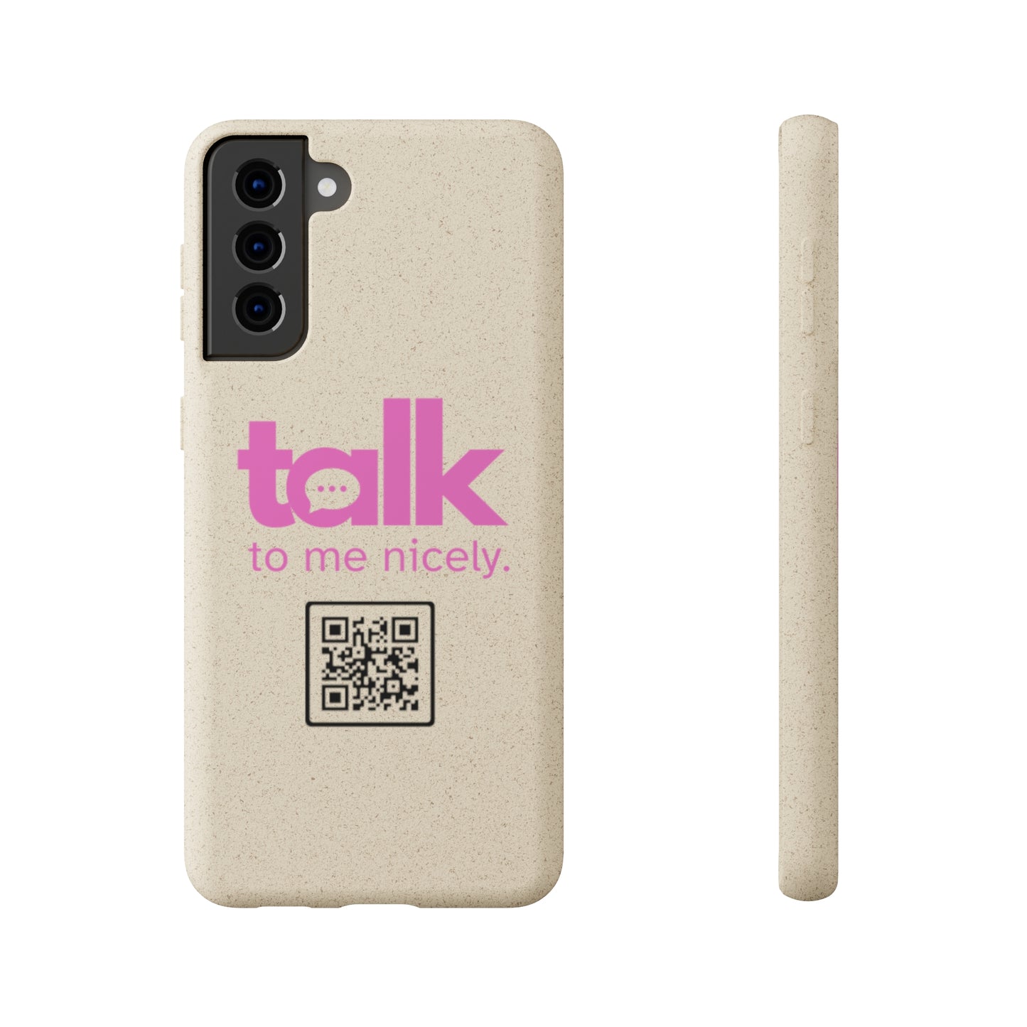 Pink Talk Nicely - Biodegradable Phone Case