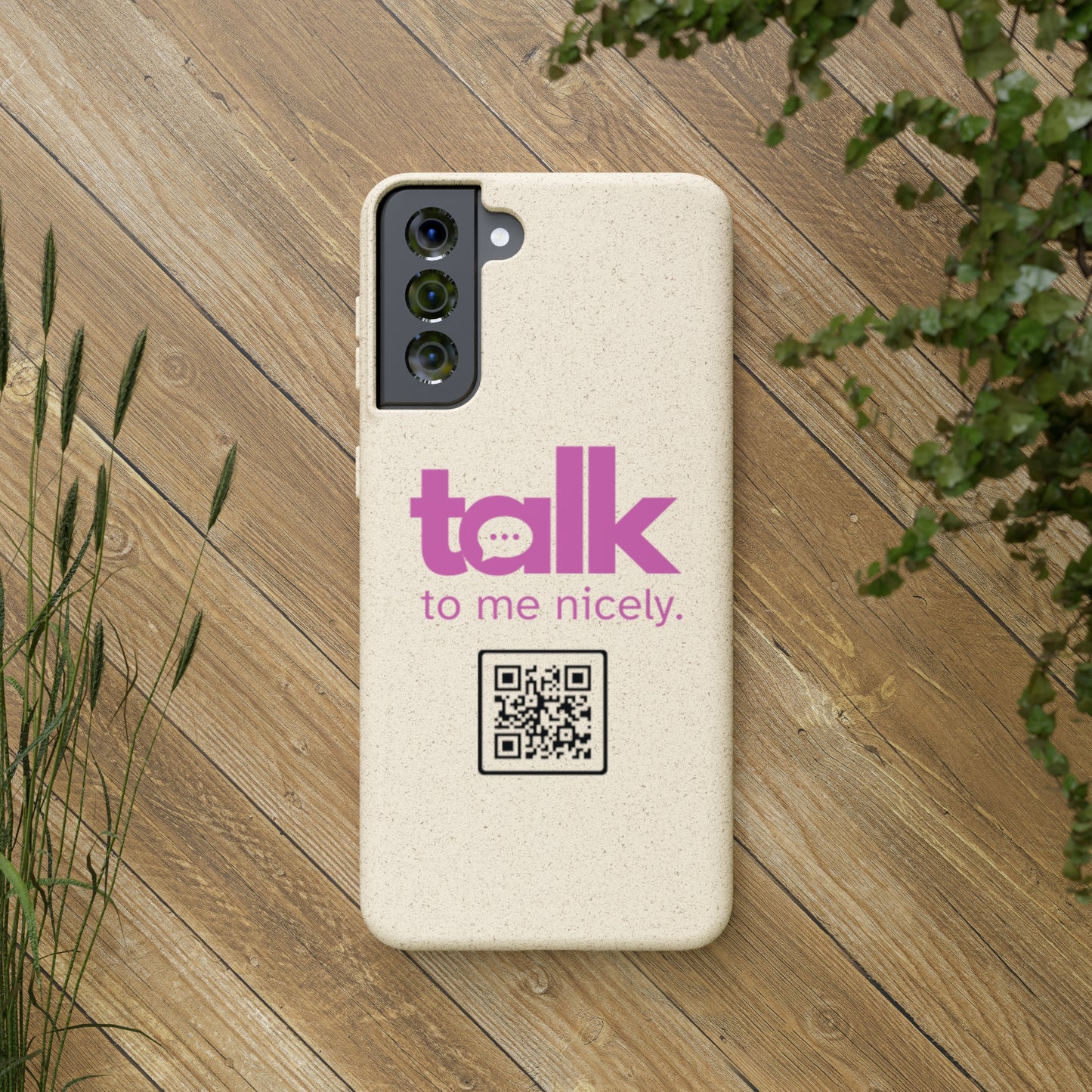 Pink Talk Nicely - Biodegradable Phone Case