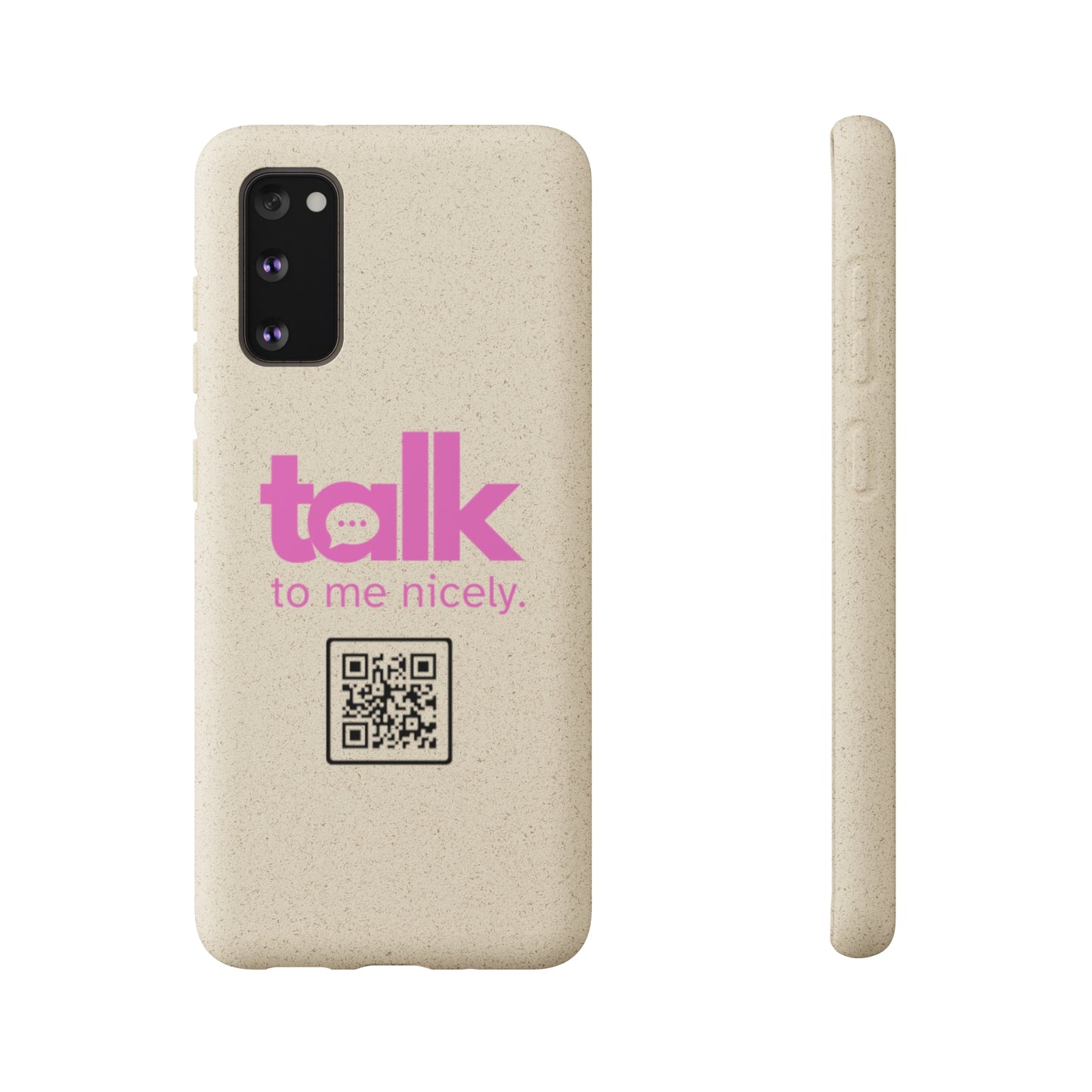 Pink Talk Nicely - Biodegradable Phone Case