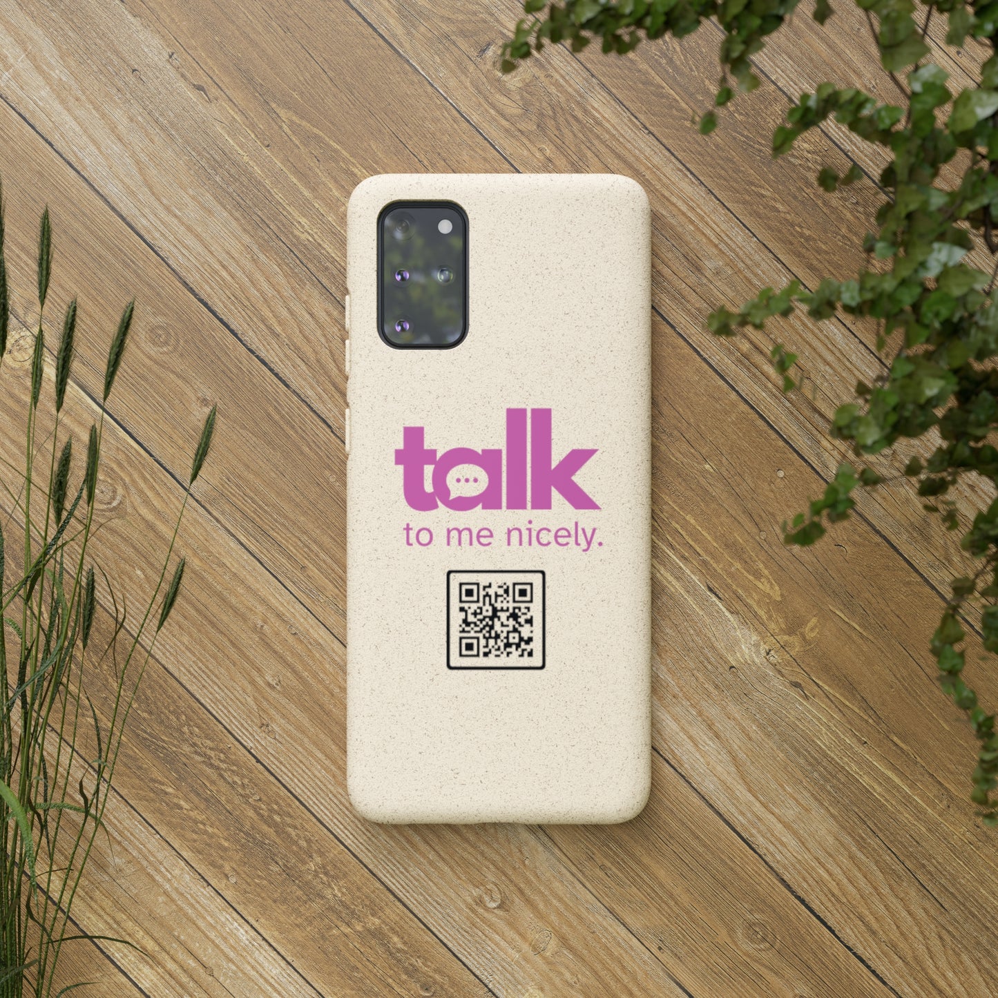 Pink Talk Nicely - Biodegradable Phone Case