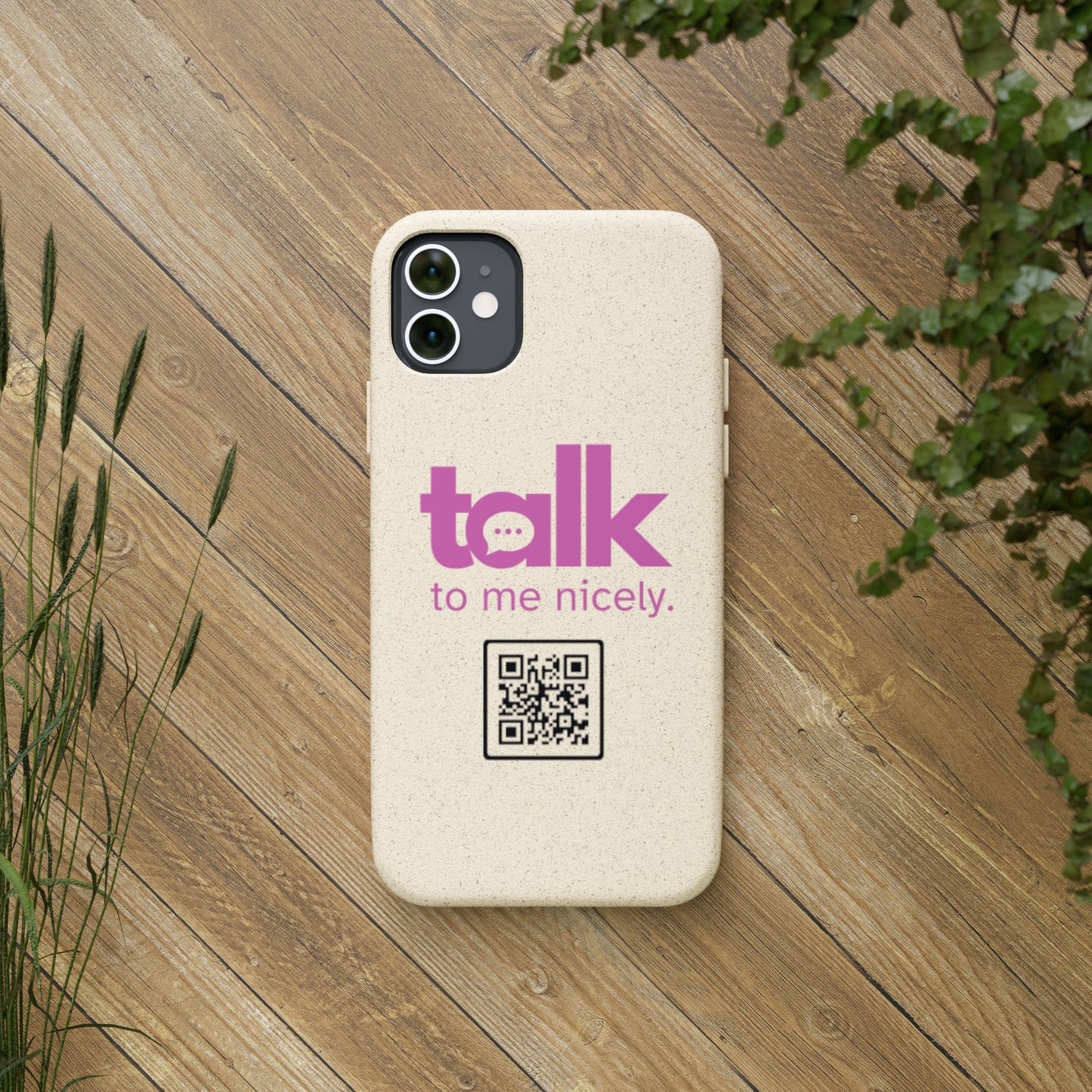 Pink Talk Nicely - Biodegradable Phone Case
