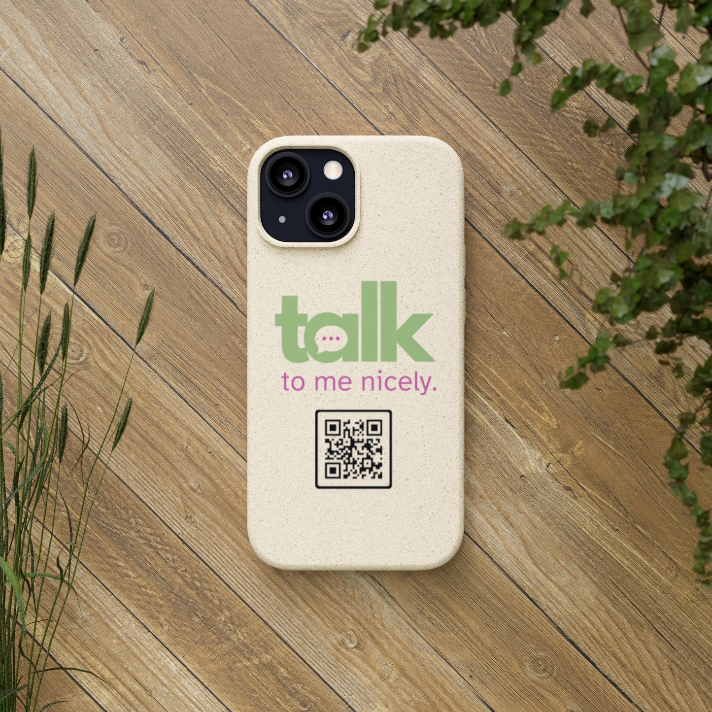 Green Talk Nicely - Biodegradable Phone Case