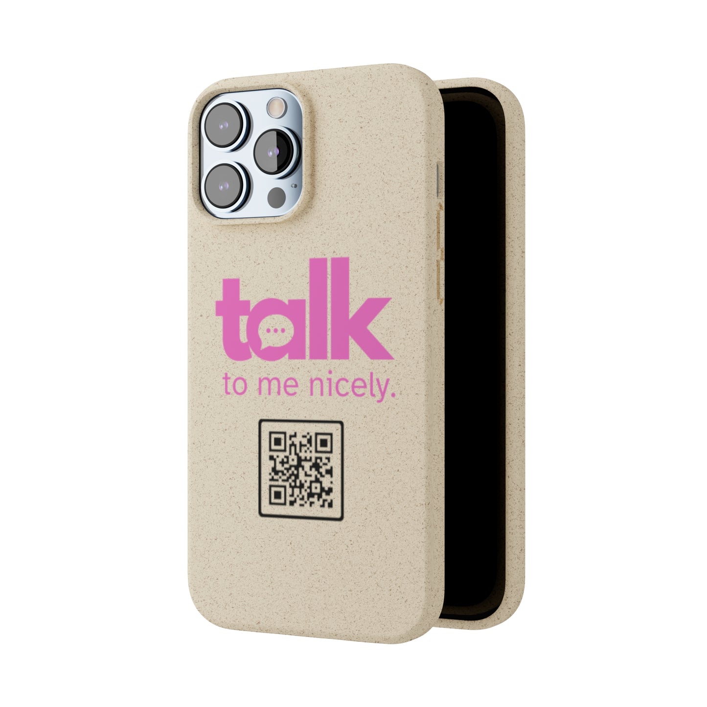 Pink Talk Nicely - Biodegradable Phone Case