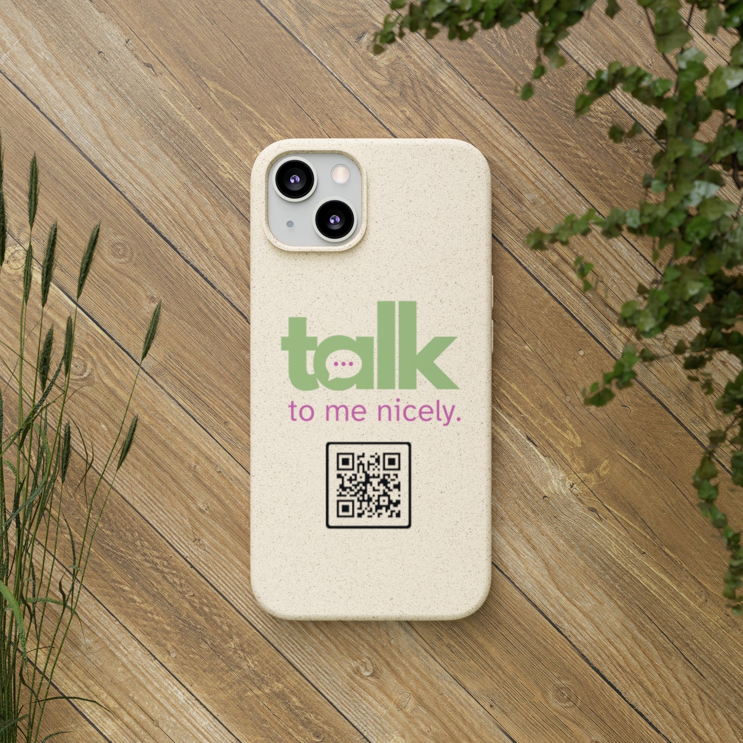 Green Talk Nicely - Biodegradable Phone Case