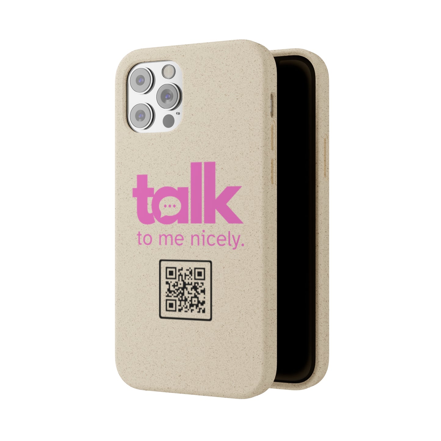 Pink Talk Nicely - Biodegradable Phone Case