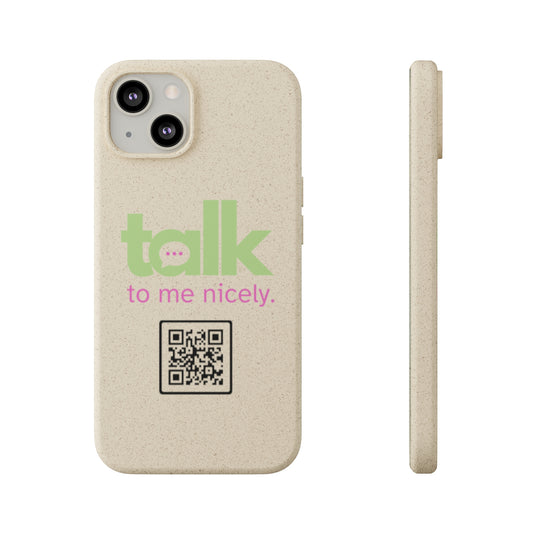 Green Talk Nicely - Biodegradable Phone Case