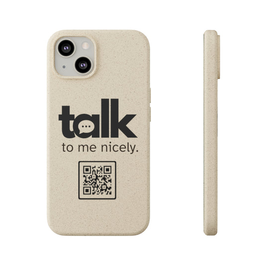 Black Talk Nicely - Biodegradable Phone Case